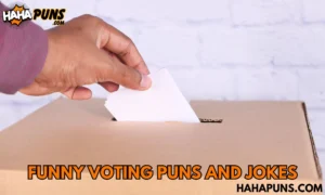 Funny Voting Puns And Jokes