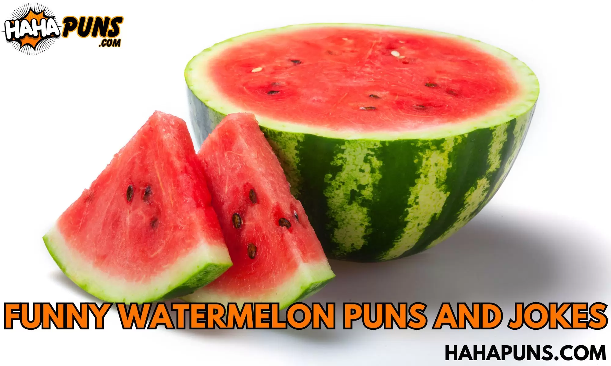 Funny Watermelon Puns And Jokes