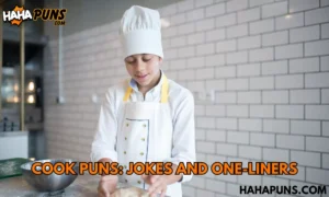 Cook Puns: Jokes And One-Liners