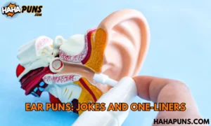 Ear Puns: Jokes And One-Liners