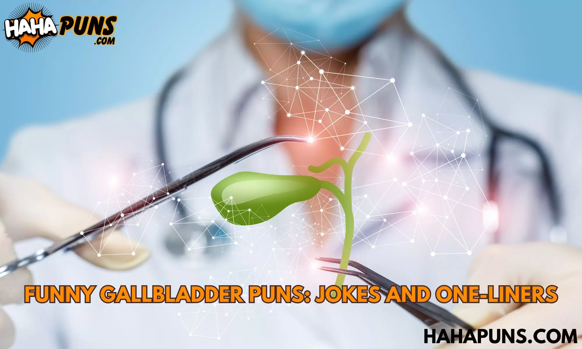 Funny Gallbladder Puns: Jokes And One-Liners
