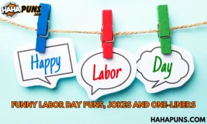 Funny Labor Day Puns, Jokes And One-Liners