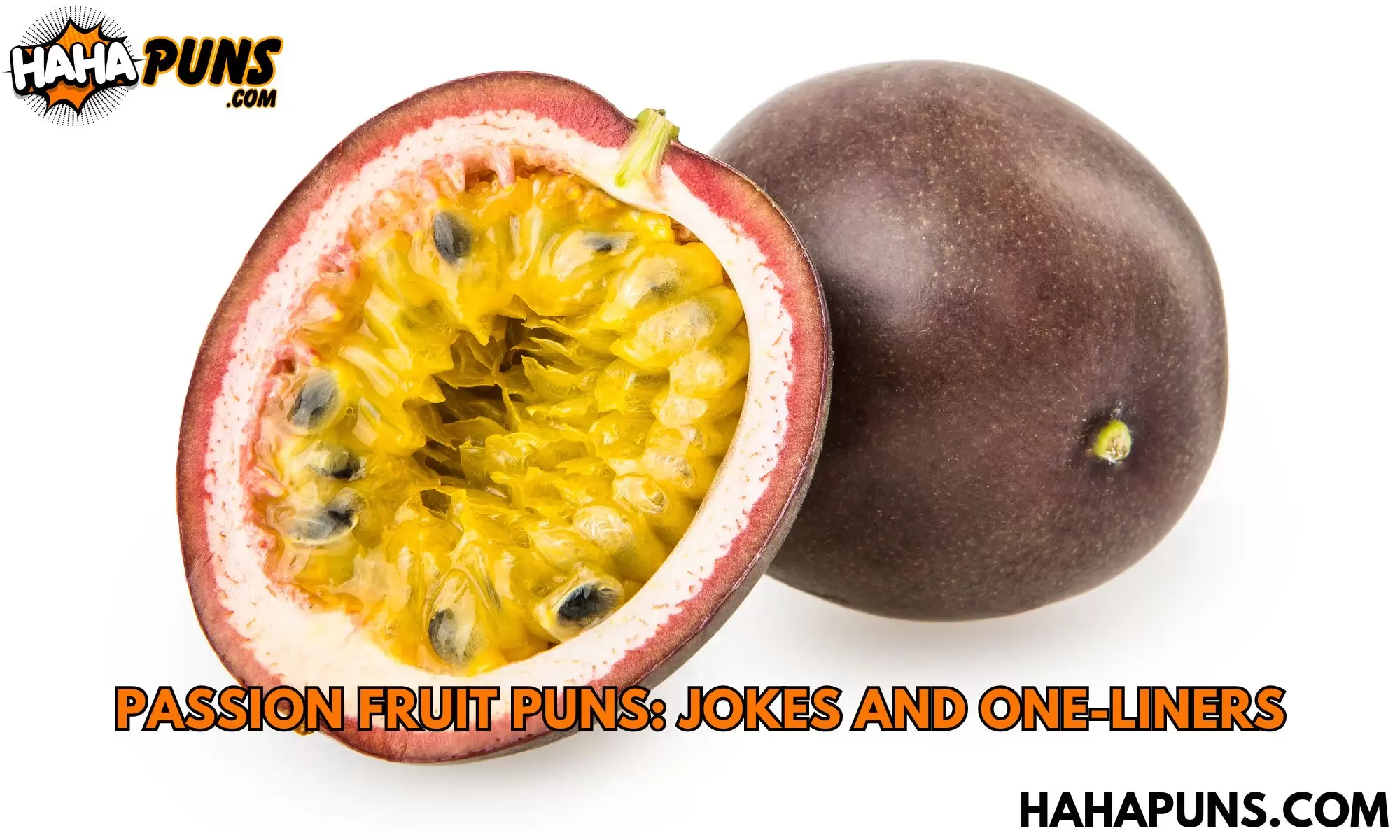 Passion Fruit Puns: Jokes And One-Liners