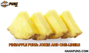 Pineapple Puns: Jokes And One-Liners