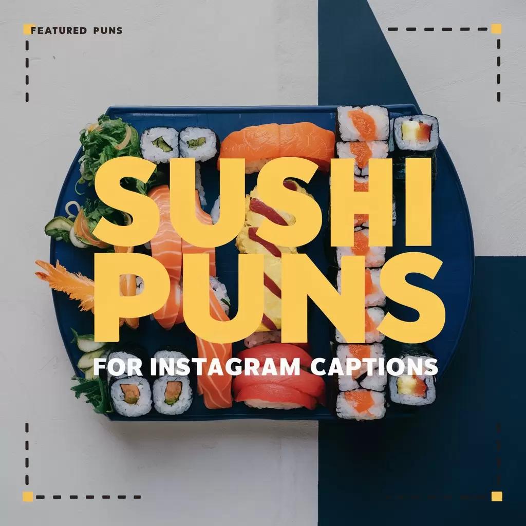 Sushi Puns for Instagram Caption