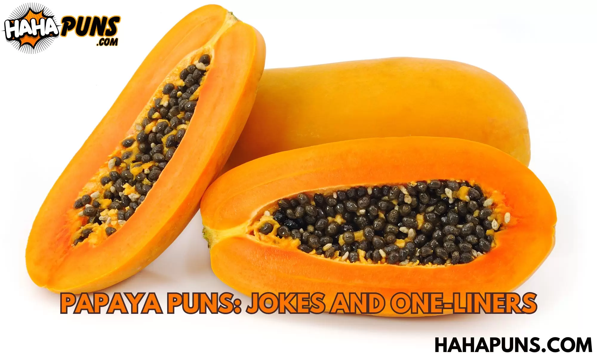 Papaya Puns: Jokes and One-Liners