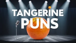 Tangerine Puns: Jokes and One-Liners