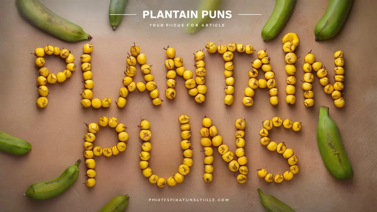 Plantain Puns: Jokes and One-Liners