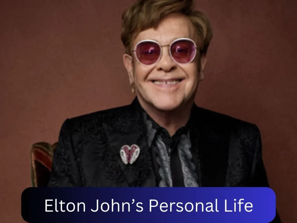 Elton John’s Personal Life