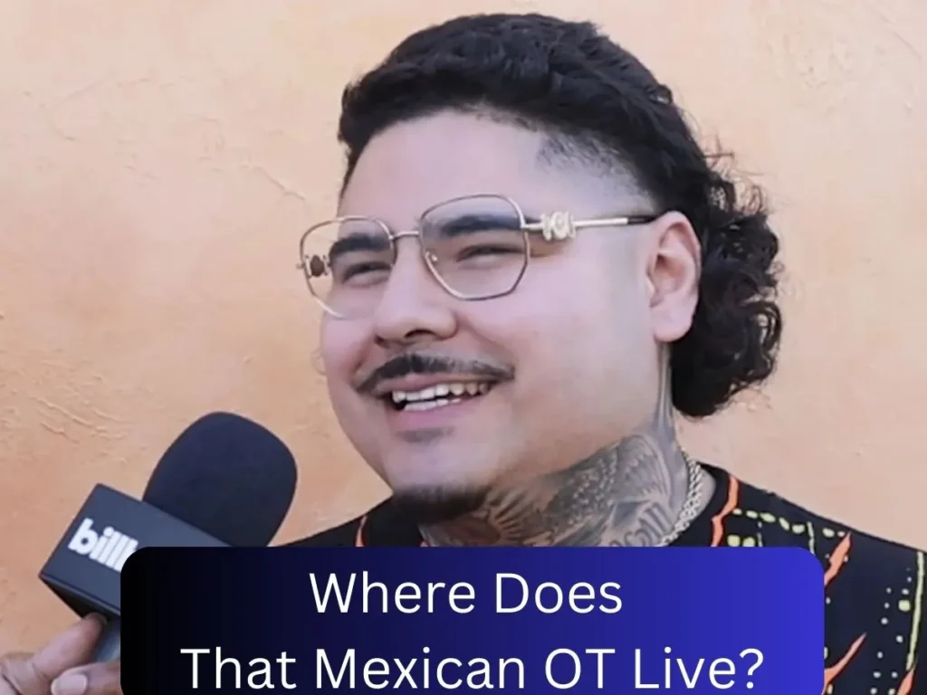 Where Does That Mexican OT Live