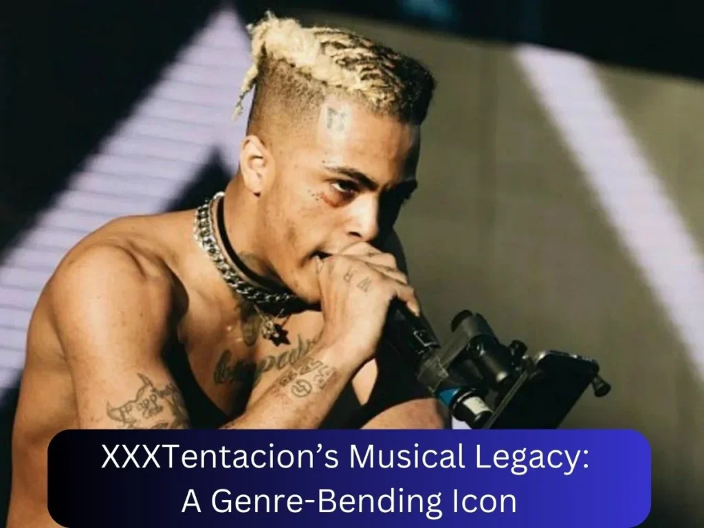 XXXTentacion’s Musical Legacy